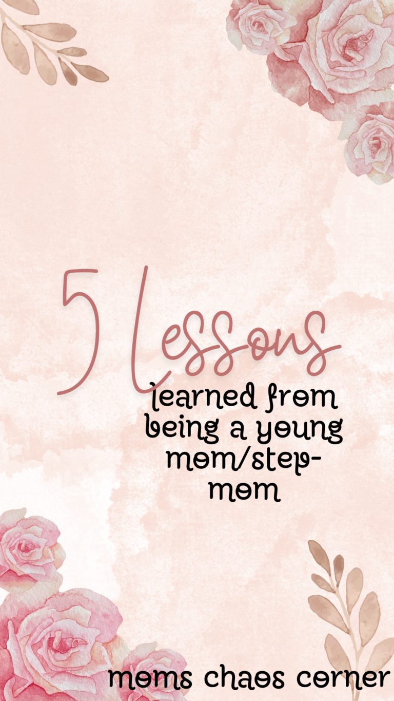 5 Lessons I’ve Learned from being a (young) mom and step-mom