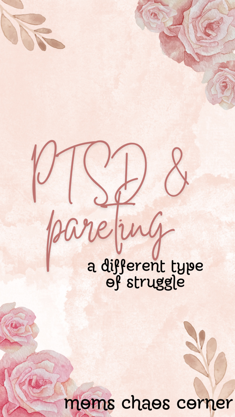 PTSD and parenting introduce a different type of struggle